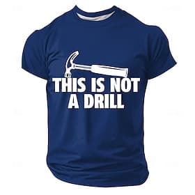 Funny Tool Pun Shirt, This Is Not A Drill Hammer Graphic Tee for Men, Carpenter Construction Humor Gift T shirt, Clothing Apparel S M L XL XXL XXXL