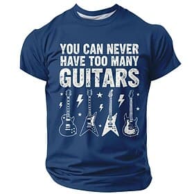 You Can Never Have Too Many Guitars T Shirt Funny Guitarist Humor Graphic Tee Men Electric Guitar Player Musician Gift Vintage Rock Top Clothing Apparel S M L
