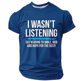 Men's I Wasn't Listening So I'm Going To Smile Nod And Hope For The Best Funny Sarcastic T Shirt Graphic Regular Fit Short Sleeve Crew Neck Casual Gift Designe
