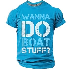 Men's Wanna Do Boat Stuff T shirts Retro Nautical Boating Distressed Graphic Regular Fit Tee Lake Beach Life Designer Clothing Apparel S M L XL XXL XXXL