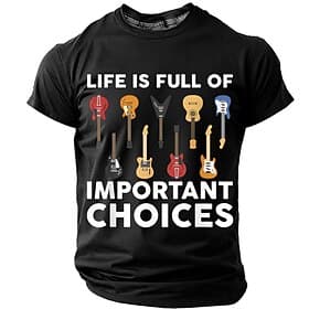 Men's Life Is Full Of Important Choices Guitars Collection Graphic T Shirt Funny Sarcastic Guitarist Musician Gift Black Regular Fit Designer Clothing Apparel
