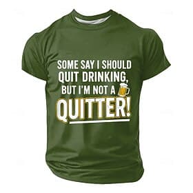 Men's Some Say I Should Quit Drinking But I'm Not A Quitter Beer Mug Funny Humorous Sarcastic Alcohol T Shirt Tee Graphic Regular Fit Party Bar BBQ Pub Birthda