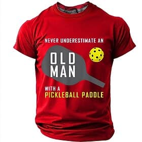 Never Underestimate An Old Man With A Pickleball Paddle Men's Humorous Sporty Graphic T Shirt Short Sleeve Crew Neck Casual Retirement Gift Tee Designer Clothi
