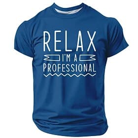 Men's Relax I'm A Professional Funny Sarcastic Humorous Witty Work Humor Minimalist T-Shirt Graphic Short Sleeve Crew Neck Regular Fit Office Coworker Gift Des