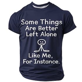 Men's Some Things Are Better Left Alone Like Me For Instance Graphic T Shirt Funny Introvert Sarcastic Regular Fit Navy Designer Clothing Apparel S M L XL XXL