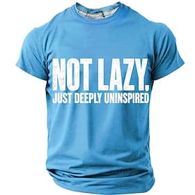 Men's NOT LAZY JUST DEEPLY UNINSPIRED Sarcastic Funny Letter Print Shirt Graphic Regular Fit Daily Casual Designer Clothing Apparel S M L XL XXL XXXL