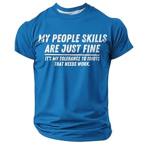 «Mes compétences relationnelles sont excellentes, c'est ma tolérance envers les idiots qui laisse à désirer.» T-shirt graphique avec citation humoristique et