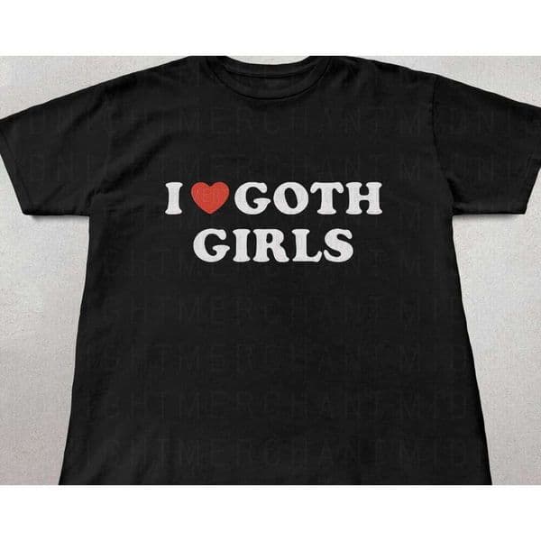 I Love Girls Unisex Cotton Gothic Shirt, Gifts for Girls, Cute Shirts, Trendy Shirts Goth Graphic Tee