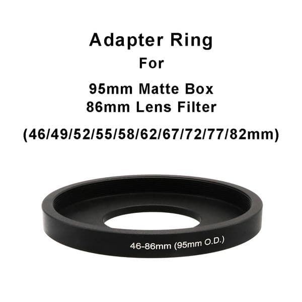 For 95mm Matte Box or 86mm lens filter Matte Box Adapter Filter Step Up Ring 46/49/52/55/58/62/67/72/77/82mm-86mm 95mm O.D