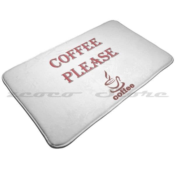 Coffee Please Carpet Water Absorb Non-Slip Door Mat Coffee Java Coffee Berry Beverage Drink Percolated Cafe Cappuccino Chicory