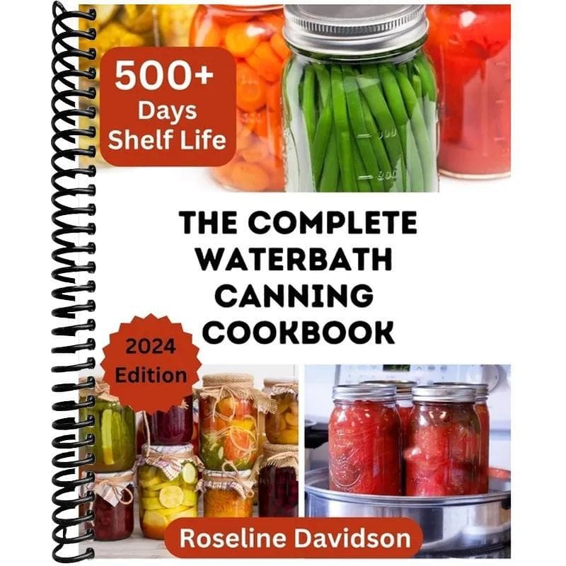 TEMU The Complete Waterbath Canning Cookbook For Beginners And Expert: The Art Of Preserving And Canning Your Harvest (ball Jar Canning And Preserving)