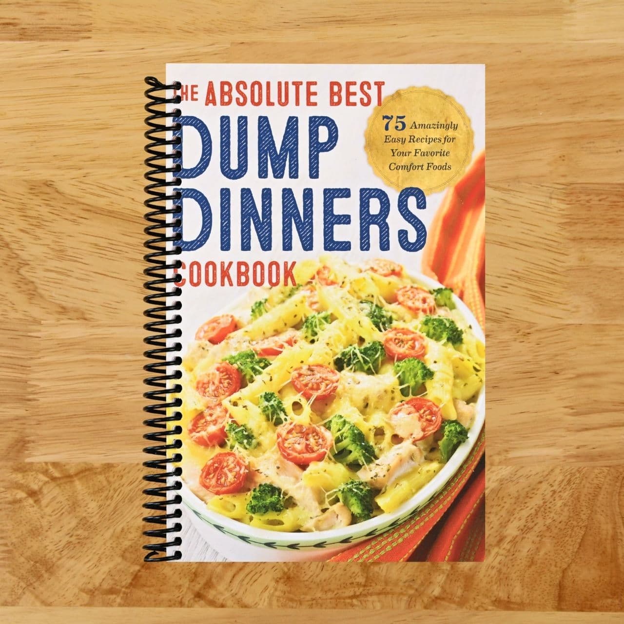 TEMU Dump Dinners: The Absolute Best Dump Dinners Cookbook With 75 Amazingly Easy Recipes (spiral Bound)