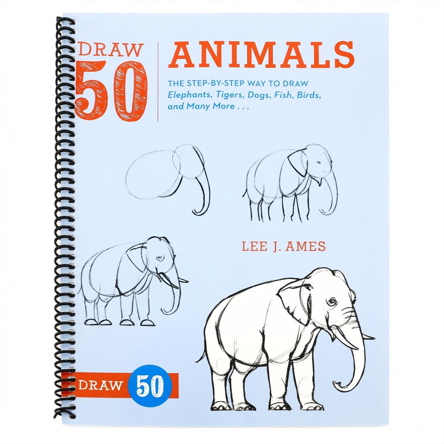 TEMU Draw 50 Animals: The Step-by-step Way To Draw Elephants, Tigers, Dogs, Fish, Birds, And Many More... (draw 50)