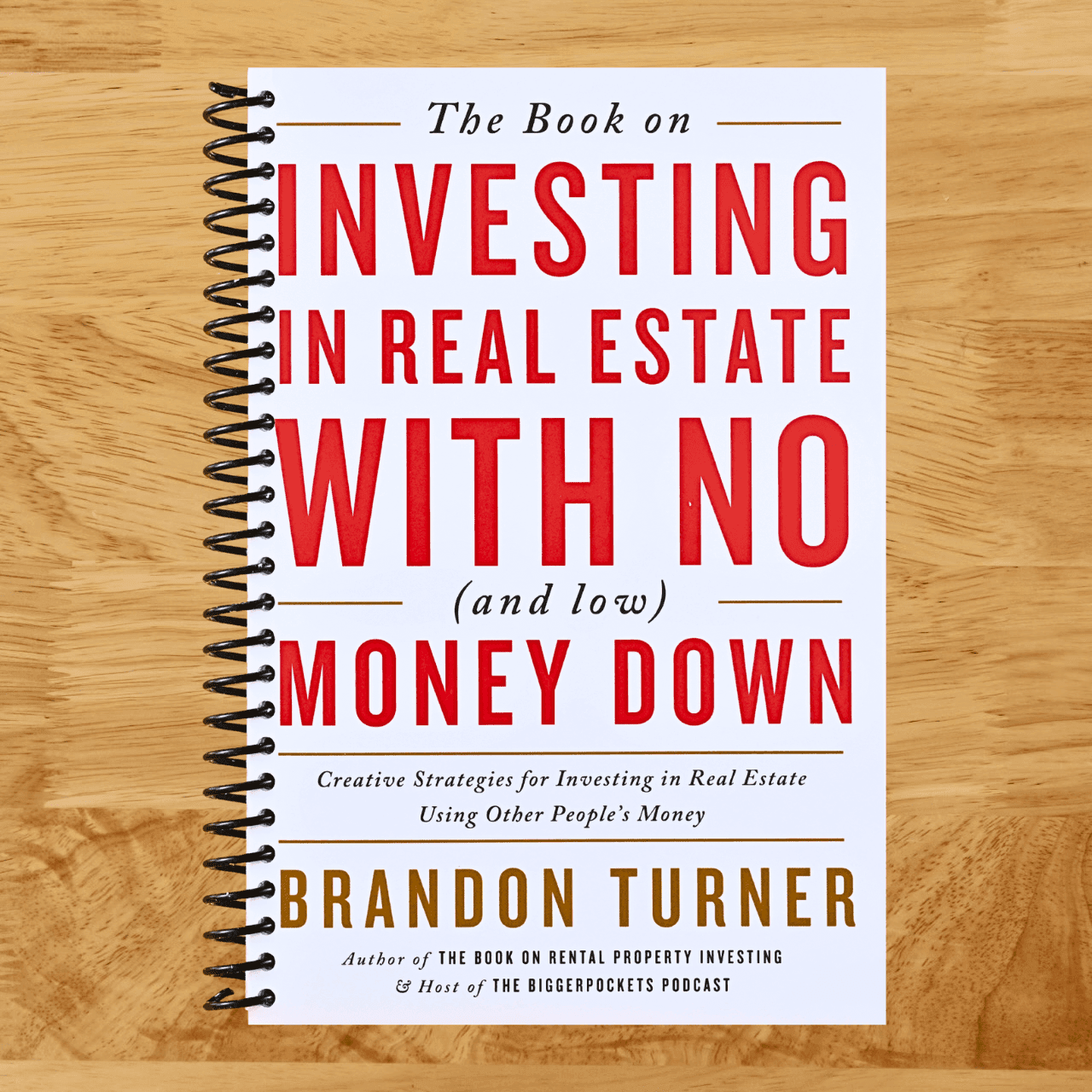 TEMU The Book On Investing In Real Estate With No (and Low) Money Down: Creative Strategies For Investing In Real Estate Using Other People's Money (biggerpockets Rental Kit) (spiral-bound)
