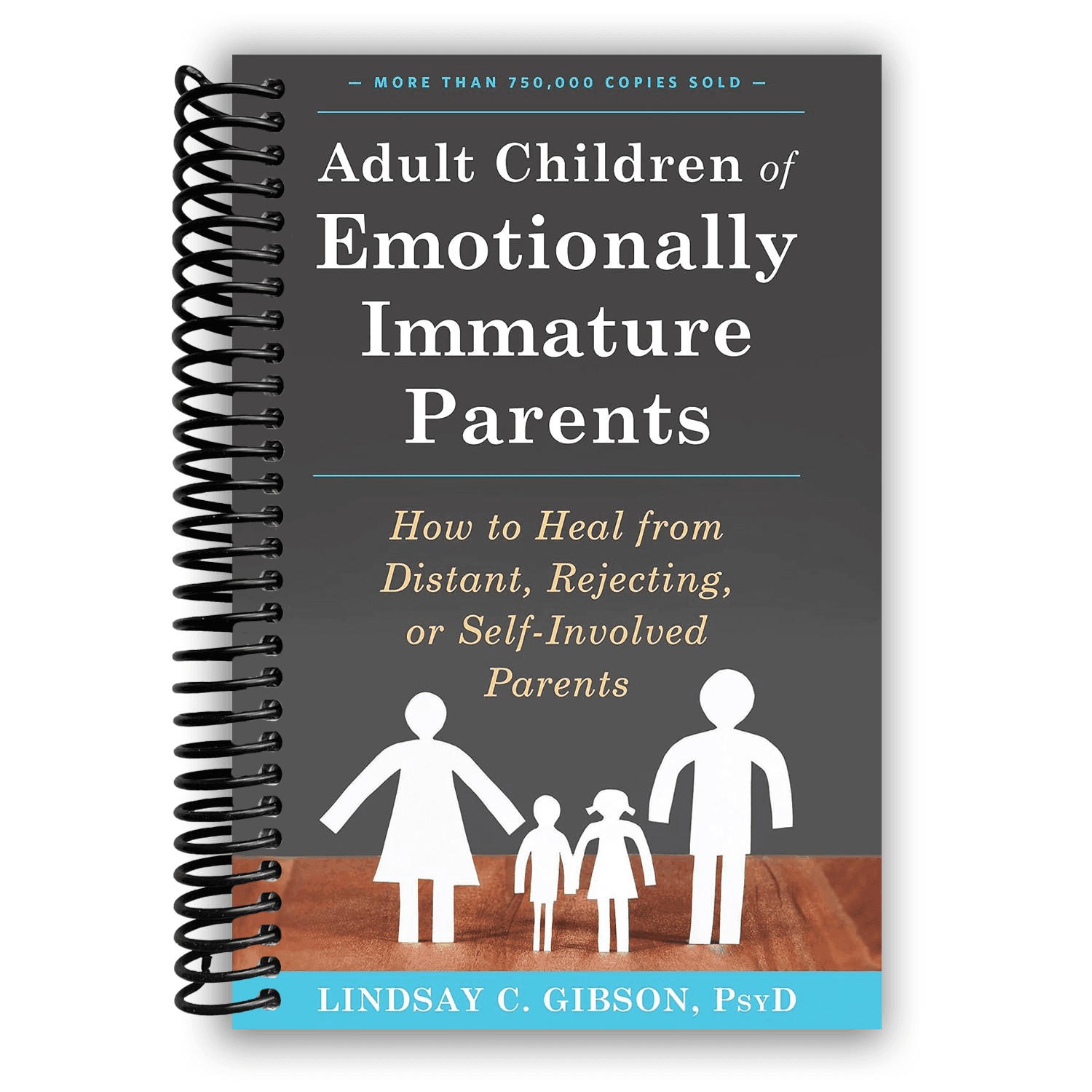TEMU Adult Children Of Emotionally Immature Parents: How To Heal From Distant, Rejecting, Or Self-involved Parents (spiral Bound)