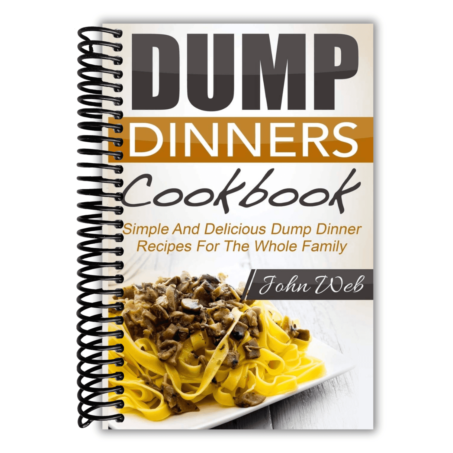TEMU Dump Dinners: Dump Dinners Cookbook - Simple And Delicious Dump Dinner Recipes For The Whole Family (pressure Cooker, Slow Cooker, Crock Pot)