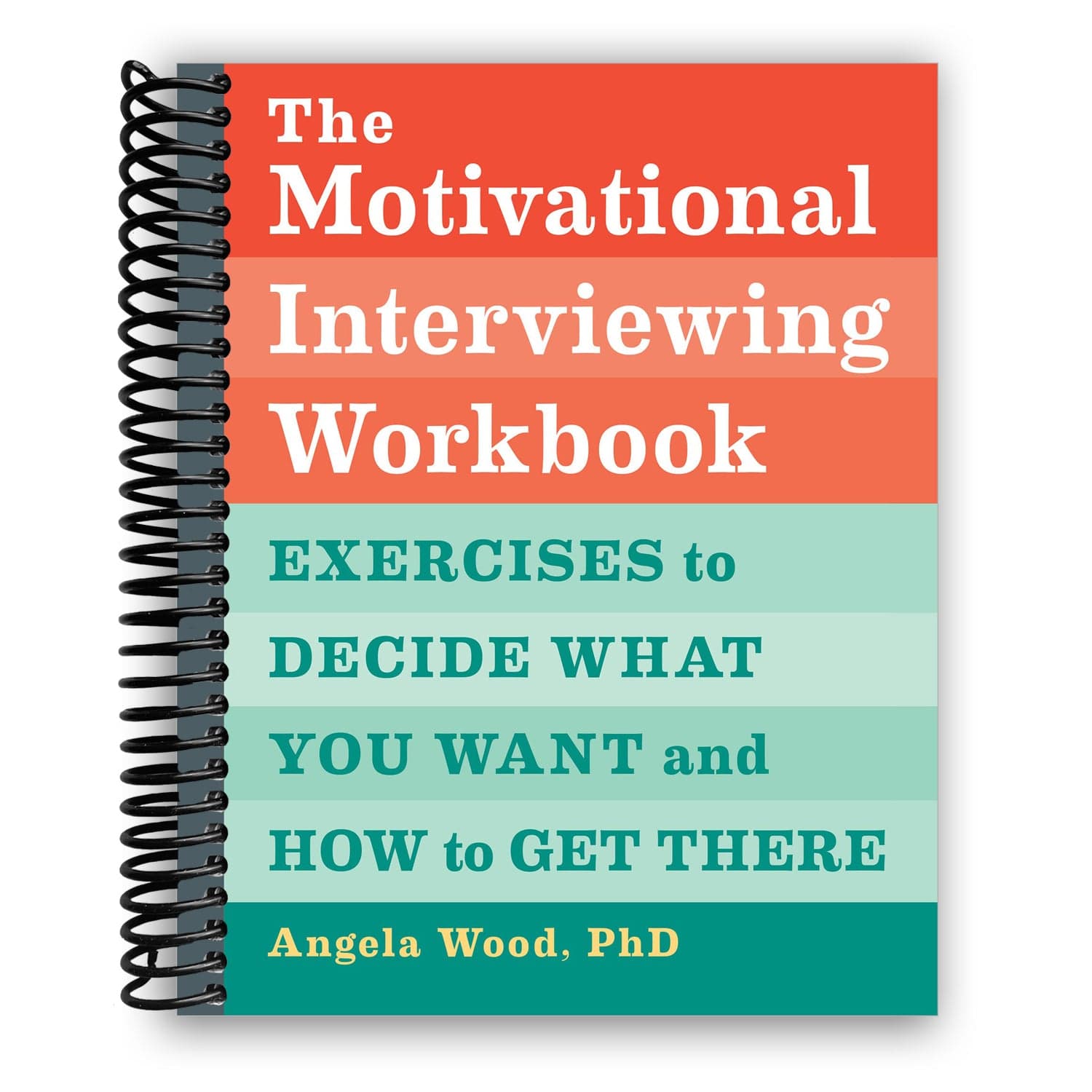 TEMU The Motivational Interviewing Workbook: Exercises To Decide What You Want And How To Get There (spiral Bound)