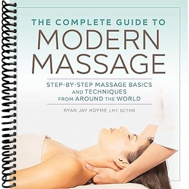 TEMU The Complete Guide To Modern Massage: Step-by-step Massage Basics And Techniques From Around The World