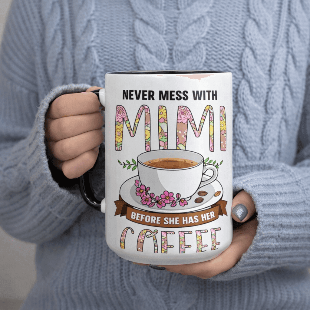 TEMU Never Mess With Mimi Before Her Coffee Mug 11oz Printed Ceramic Mug Ceramic Mugs Mug Reusable Dishwasher & Microwave Safe Inspired Inspirational Quote Print Teachers Present Slim