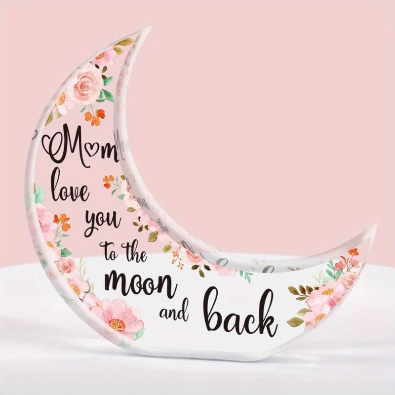 TEMU Moon Shaped Acrylic Plaque - A Perfect Mum Gift That Will Light Up Any Party Table And Make Mum Happy