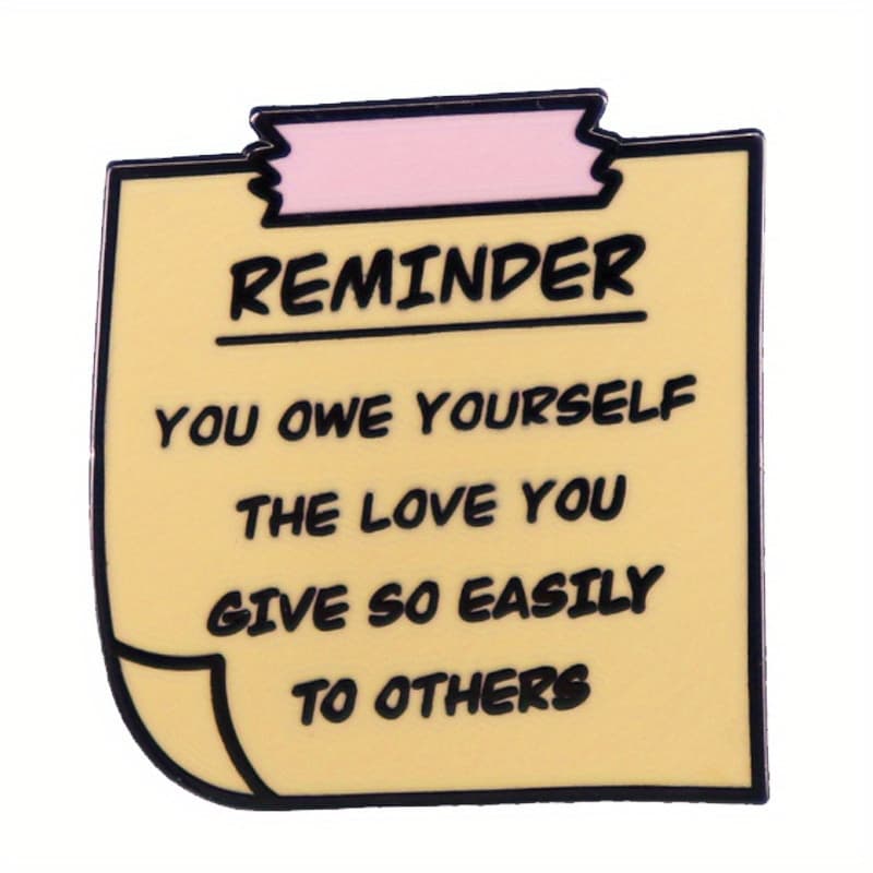 TEMU Reminder You Owe Yourself The Love You Give So To Celebrity Quotes Note Brooch Lapel Pin