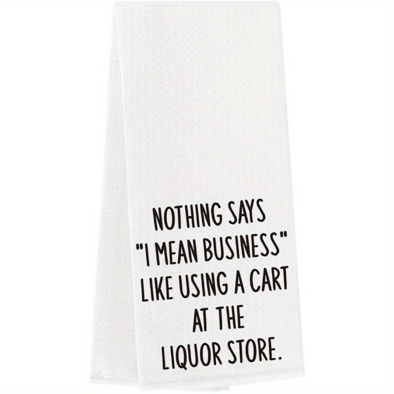TEMU 1pc 18×26 Inch Humorous Kitchen Towels For Adults, Perfect Gifts For Wine Enthusiasts . Nothing Communicates Seriousness Kitchen Decor. Ideal For Tea, Hand, And Dish Towels Or Bathroom