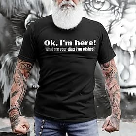 T-shirt graphique amusant pour hommes Ok je suis ici Quels sont vos deux autres souhaits ! Design humoristique à manches courtes