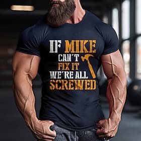 Men's Work Humor T-Shirt - Funny 'If Mike Can't Fix It We're All Screwed' Graphic Short Sleeve