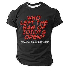 Men's Funny Graphic T-Shirt: 'Who Left The Bag Of Idiots Open?' Sarcastic Work Office Humor Tee