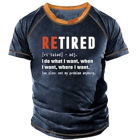 Men's Funny Retired Definition T-Shirt - I Do What I Want, Not My Problem Anymore Lifestyle Graphic Short Sleeve Tee