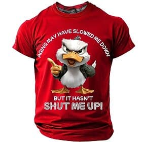 Aging May Have Slowed Me Down But It Hasnt Shut Me Up T Shirt Funny Angry Duck Red Graphic Tee Sarcastic Retirement Gift Clothing Apparel S M L XL XXL XXXL