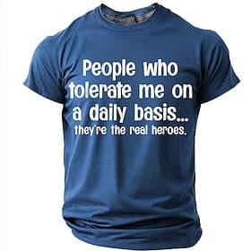 T-shirt graphique humoristique et autodérisoire pour homme: «Ceux qui me supportent au quotidien… ce sont les vrais héros.» Ce t-shirt à manches courtes, st