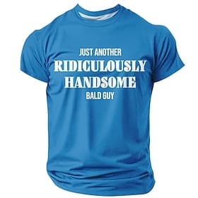 Men's JUST ANOTHER RIDICULOUSLY HANDSOME BALD GUY Funny Slogan T Shirt Graphic Regular Fit Humor Gift for Bald Men Designer Clothing Apparel S M L XL 2XL 3XL