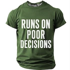 Men's Runs On Poor Decisions Slogan Letters Funny Sarcastic Meme Vintage Streetwear T Shirt Graphic Slim Muscle Fit Daily Casual Bar Party Designer Clothing Ap