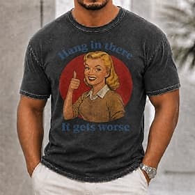 T-shirt homme «Tiens bon, ça va empirer» (style vintage humoristique), 100% coton, délavé à l'acide, manches courtes, col rond, impression directe sur texti