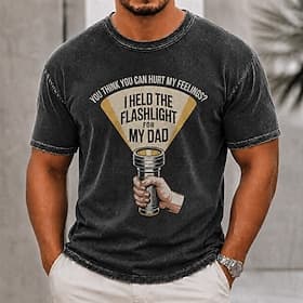 T-shirt homme «Tu crois pouvoir me blesser? J'ai tenu la lampe torche pour mon père» 100% coton délavé à l'acide, manches courtes, col rond, imprimé à chau